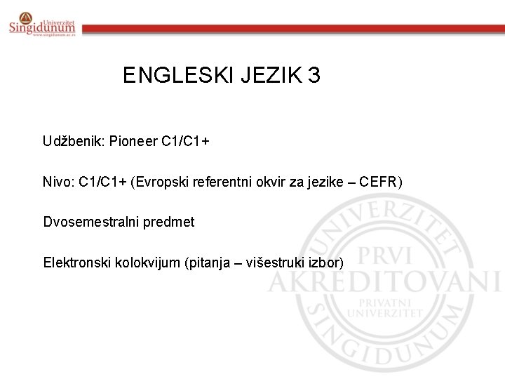 ENGLESKI JEZIK 3 Udžbenik: Pioneer C 1/C 1+ Nivo: C 1/C 1+ (Evropski referentni