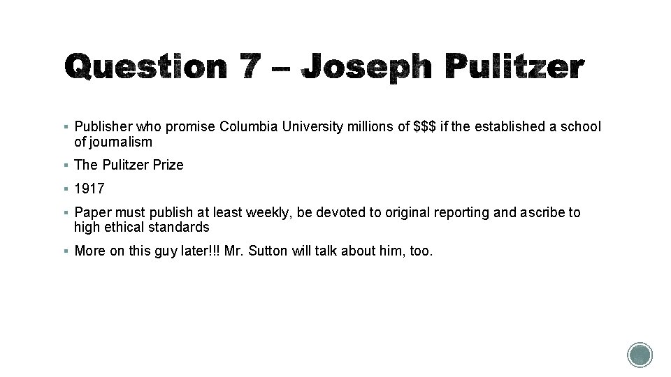 § Publisher who promise Columbia University millions of $$$ if the established a school