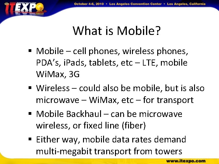 What is Mobile? § Mobile – cell phones, wireless phones, PDA’s, i. Pads, tablets,