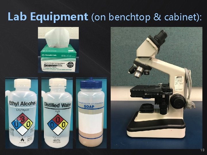 Lab Equipment (on benchtop & cabinet): 19 