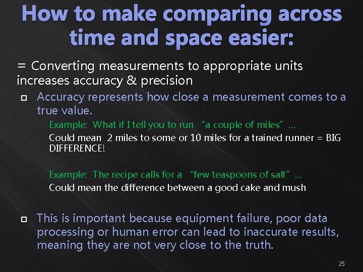 How to make comparing across time and space easier: = Converting measurements to appropriate