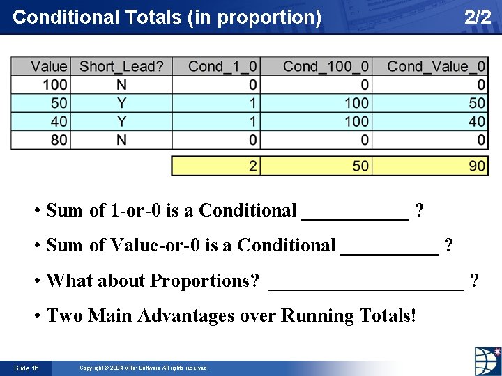 Conditional Totals (in proportion) 2/2 • Sum of 1 -or-0 is a Conditional ______