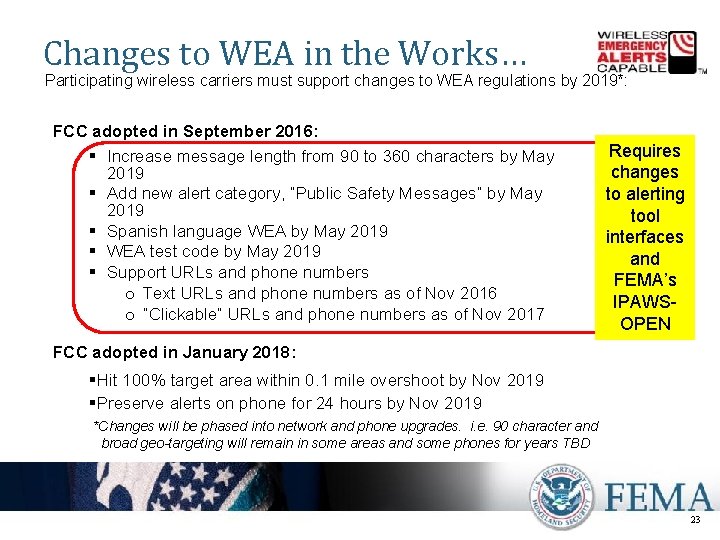 Changes to WEA in the Works… Participating wireless carriers must support changes to WEA