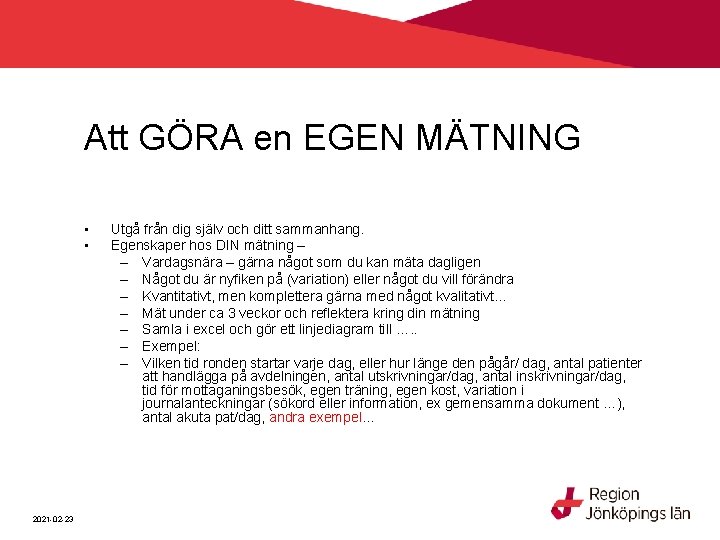 Att GÖRA en EGEN MÄTNING • • 2021 -02 -23 Utgå från dig själv