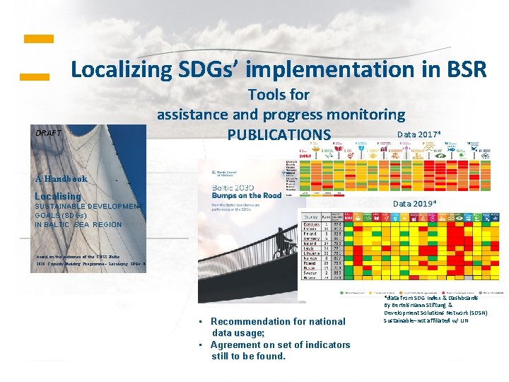 Localizing SDGs’ implementation in BSR DRAFT Tools for assistance and progress monitoring Data 2017*