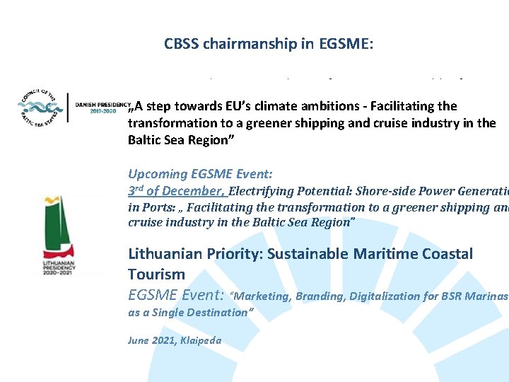  CBSS chairmanship in EGSME: Danish Priority: shore-side power generation for shipping: „A step