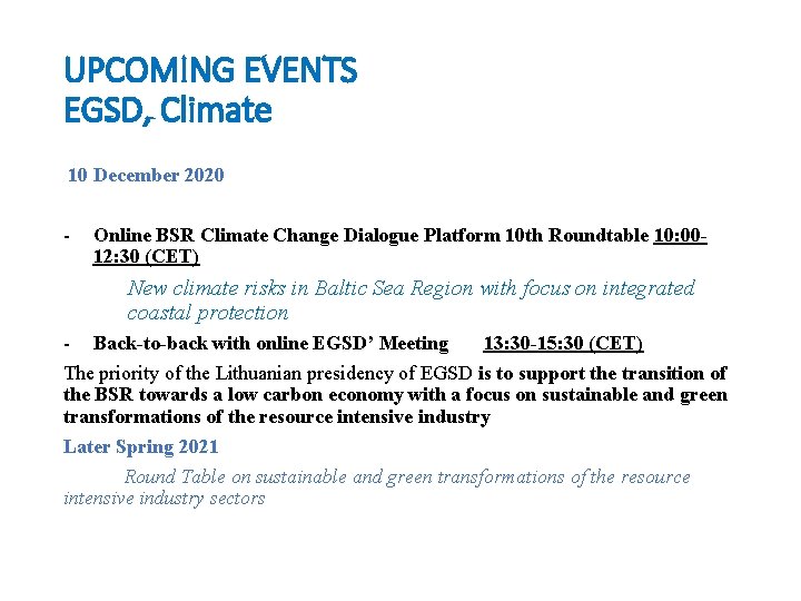 UPCOMING EVENTS EGSD, Climate 10 December 2020 - Online BSR Climate Change Dialogue Platform