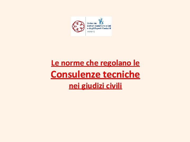 Le norme che regolano le Consulenze tecniche nei giudizi civili 