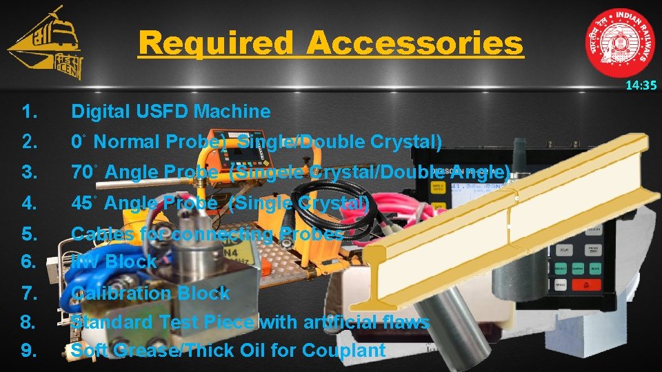 Required Accessories 14: 35 1. Digital USFD Machine 2. 0˚ Normal Probe) Single/Double Crystal)