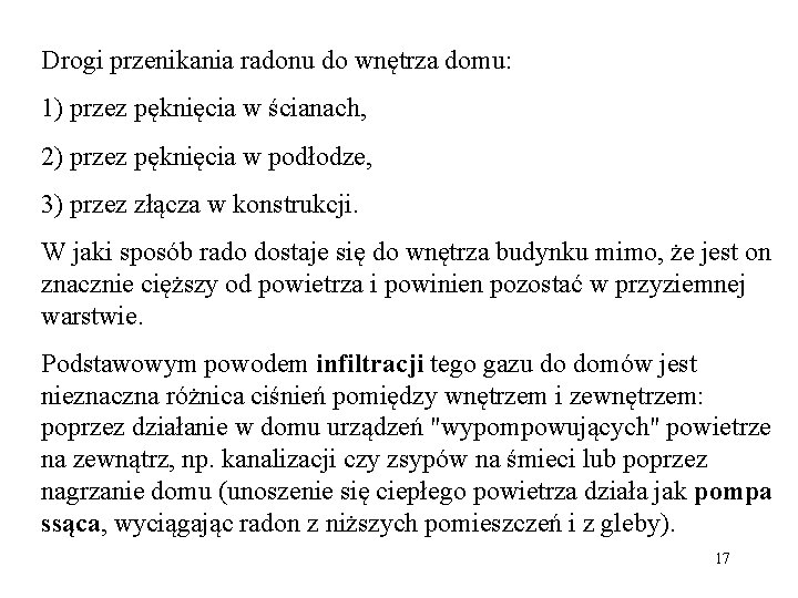 Drogi przenikania radonu do wnętrza domu: 1) przez pęknięcia w ścianach, 2) przez pęknięcia