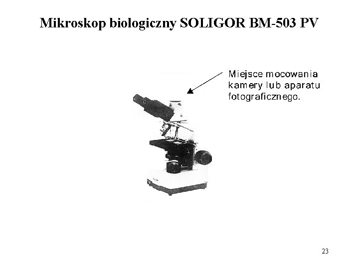 Mikroskop biologiczny SOLIGOR BM-503 PV 23 