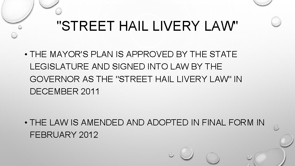 "STREET HAIL LIVERY LAW" • THE MAYOR'S PLAN IS APPROVED BY THE STATE LEGISLATURE