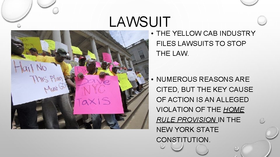 LAWSUIT • THE YELLOW CAB INDUSTRY FILES LAWSUITS TO STOP THE LAW. • NUMEROUS