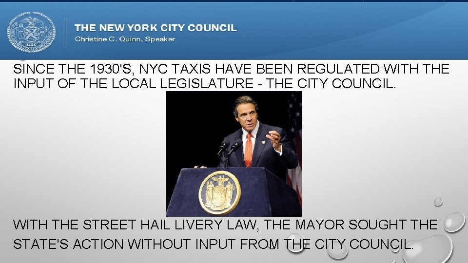 SINCE THE 1930'S, NYC TAXIS HAVE BEEN REGULATED WITH THE INPUT OF THE LOCAL