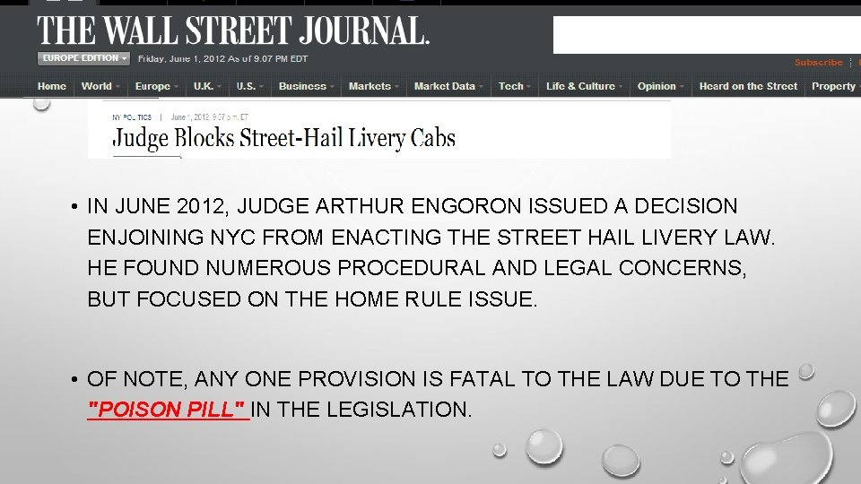  • IN JUNE 2012, JUDGE ARTHUR ENGORON ISSUED A DECISION ENJOINING NYC FROM