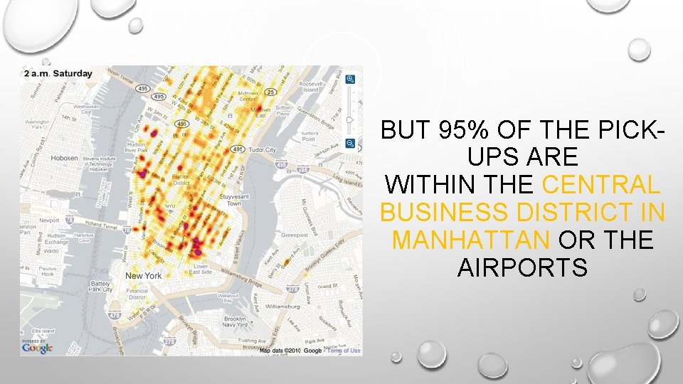 BUT 95% OF THE PICKUPS ARE WITHIN THE CENTRAL BUSINESS DISTRICT IN MANHATTAN OR