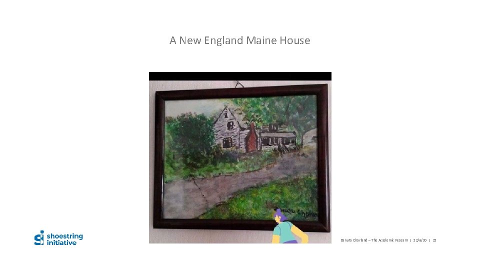 A New England Maine House Danuta Charland – The Academic Peasant | 12/6/20 |