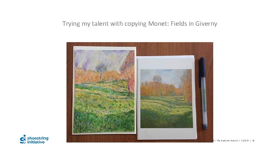 Trying my talent with copying Monet: Fields in Giverny Danuta Charland – The Academic