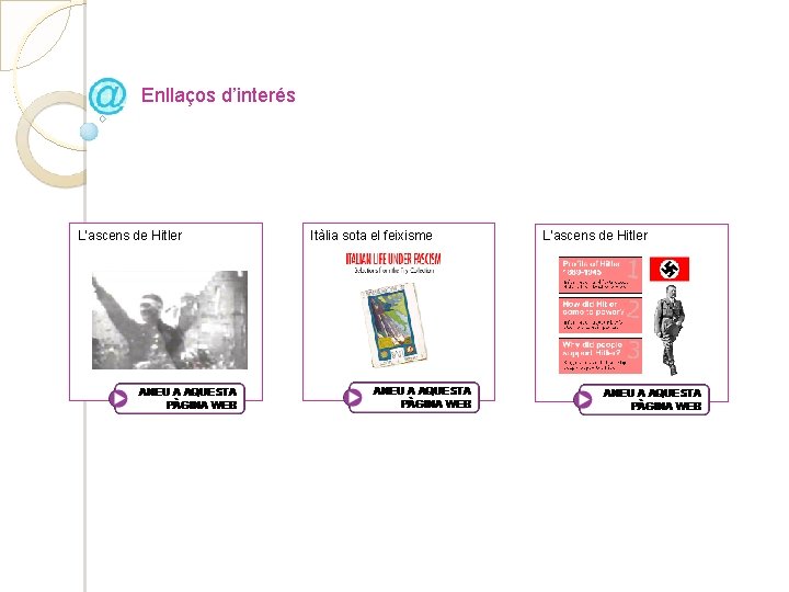 Enllaços d’interés L’ascens de Hitler Itàlia sota el feixisme L’ascens de Hitler 