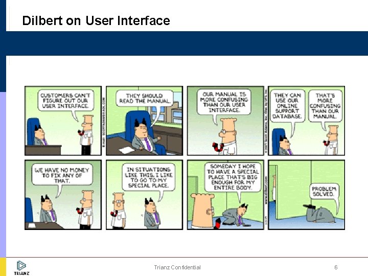 Dilbert on User Interface Trianz Confidential 6 