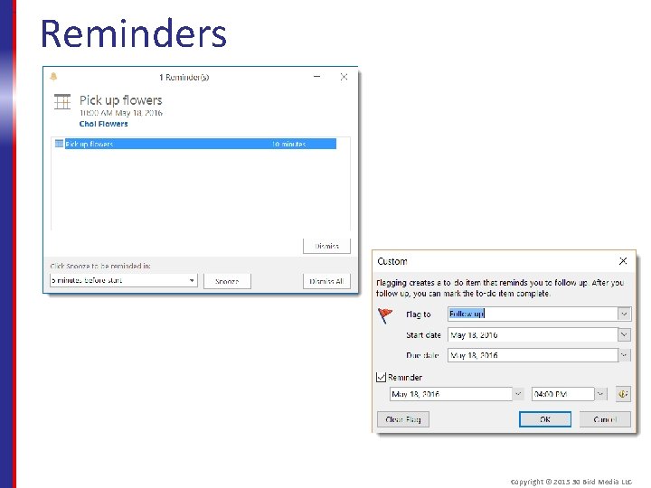 Reminders Copyright © 2015 30 Bird Media LLC 
