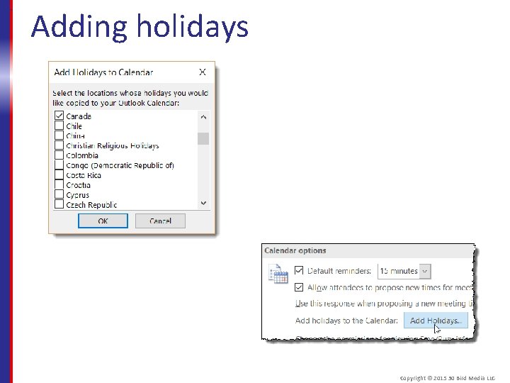 Adding holidays Copyright © 2015 30 Bird Media LLC 