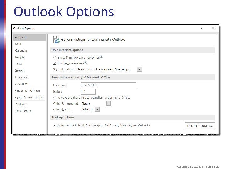 Outlook Options Copyright © 2015 30 Bird Media LLC 