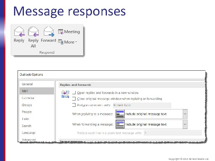 Message responses Copyright © 2015 30 Bird Media LLC 