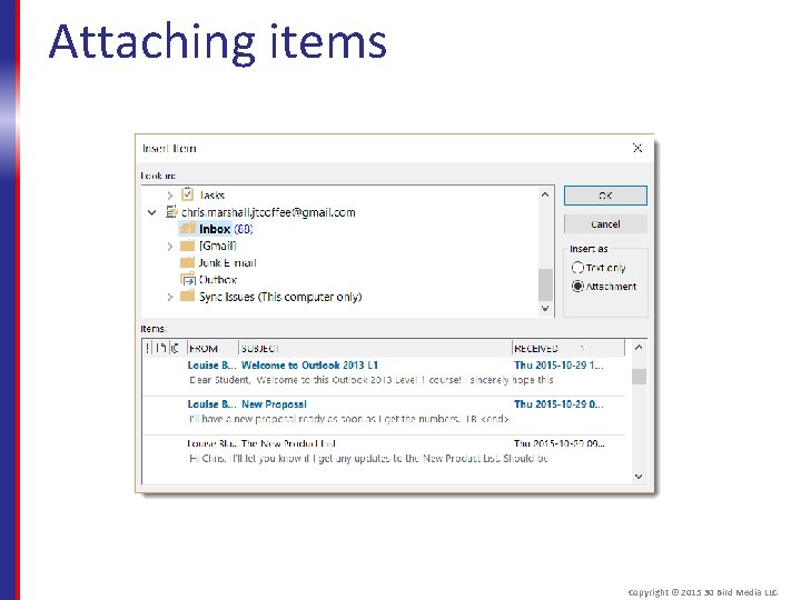 Attaching items Copyright © 2015 30 Bird Media LLC 