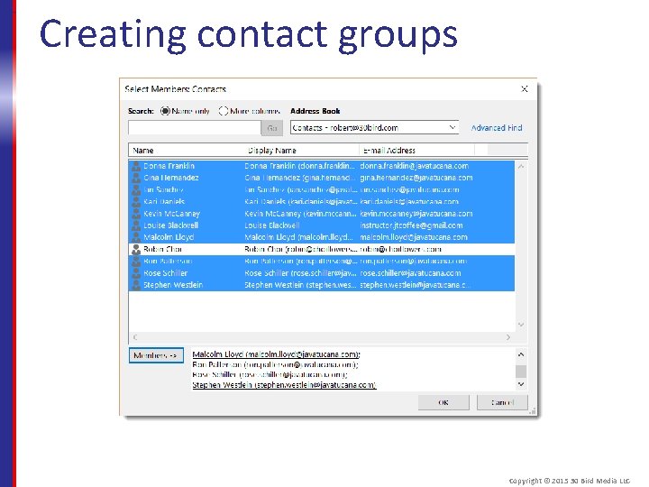 Creating contact groups Copyright © 2015 30 Bird Media LLC 