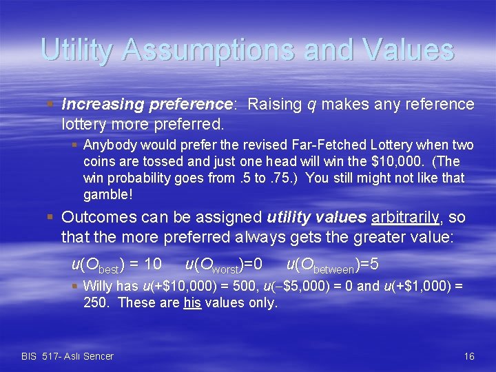 Utility Assumptions and Values § Increasing preference: Raising q makes any reference lottery more