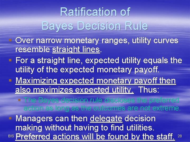 Ratification of Bayes Decision Rule § Over narrow monetary ranges, utility curves resemble straight