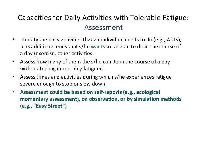 Capacities for Daily Activities with Tolerable Fatigue: Assessment • Identify the daily activities that