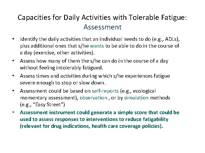 Capacities for Daily Activities with Tolerable Fatigue: Assessment • Identify the daily activities that