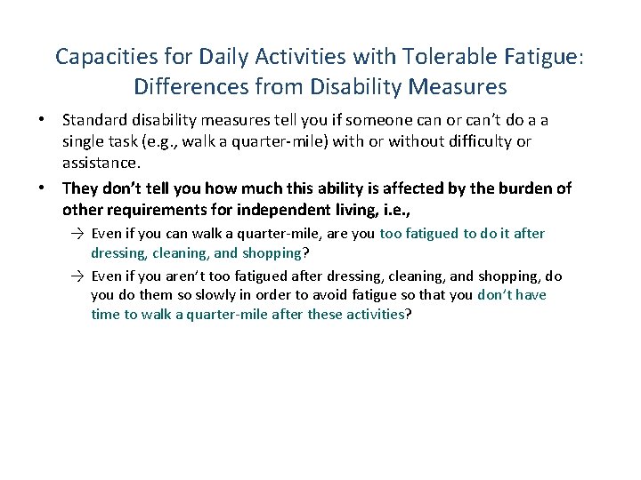 Capacities for Daily Activities with Tolerable Fatigue: Differences from Disability Measures • Standard disability