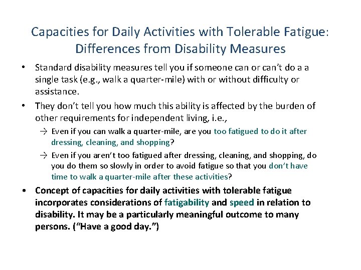 Capacities for Daily Activities with Tolerable Fatigue: Differences from Disability Measures • Standard disability