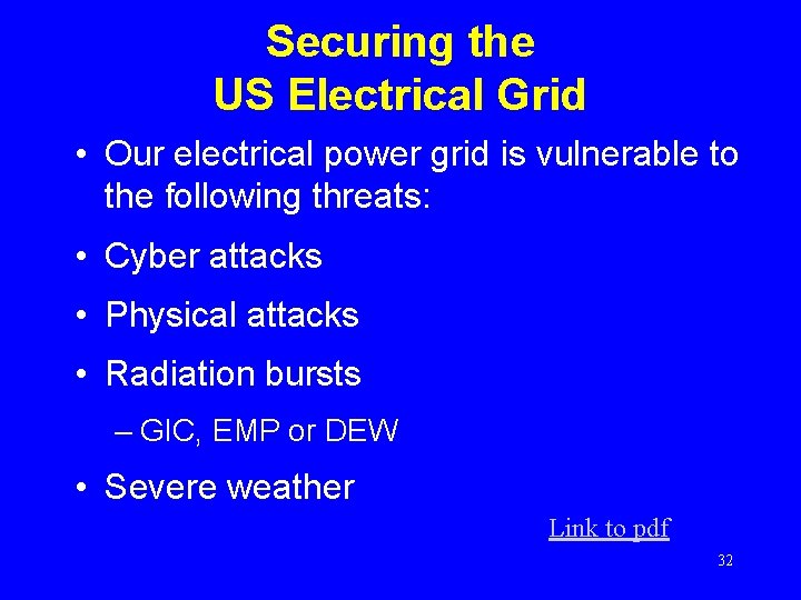 Securing the US Electrical Grid • Our electrical power grid is vulnerable to the