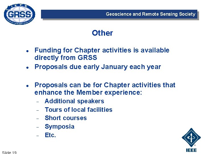 Geoscience and Remote Sensing Society Other ● ● ● Funding for Chapter activities is