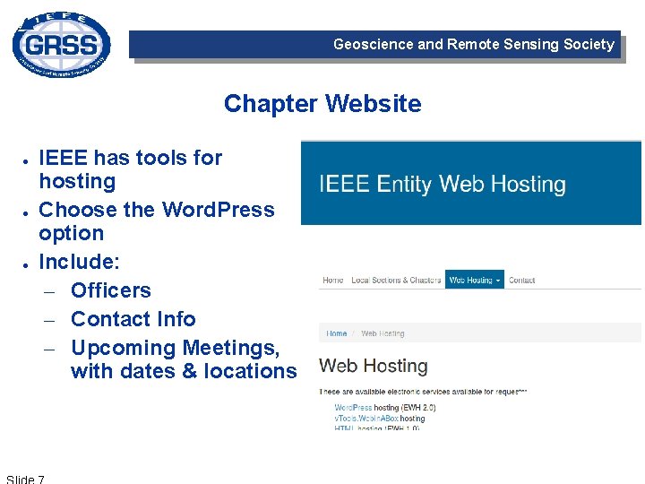 Geoscience and Remote Sensing Society Chapter Website ● ● ● IEEE has tools for