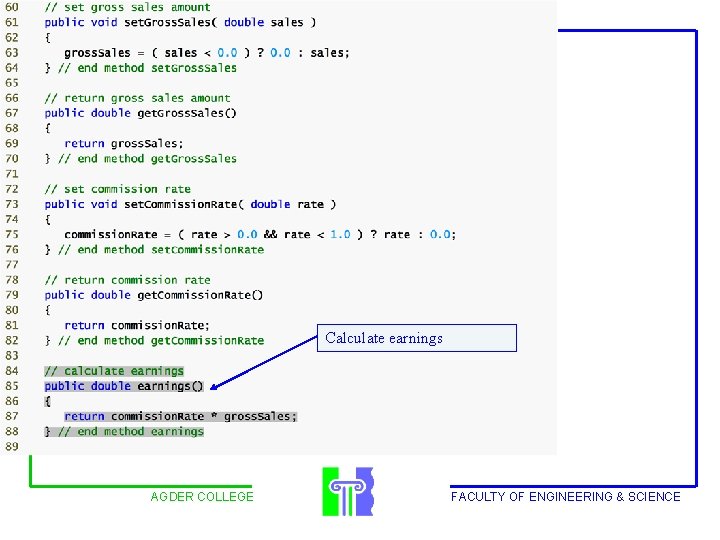 Outline Calculate earnings AGDER COLLEGE FACULTY OF ENGINEERING & SCIENCE 