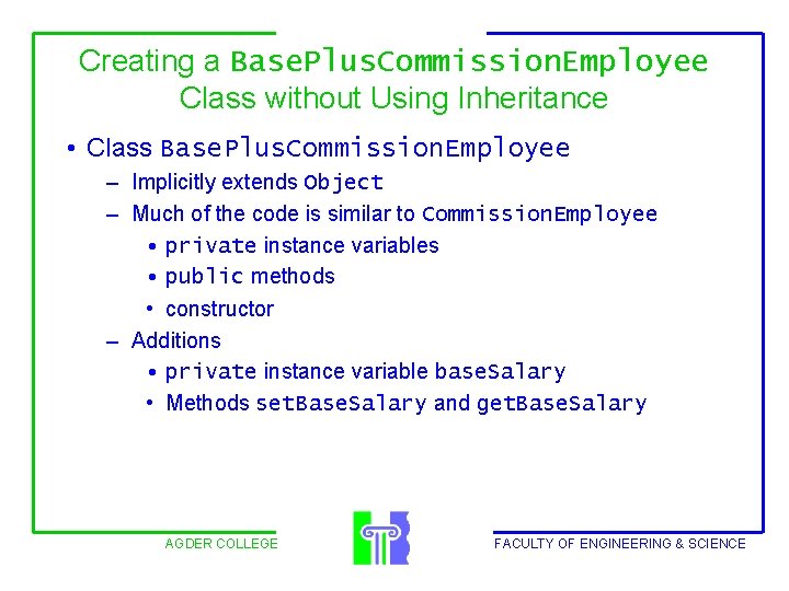 Creating a Base. Plus. Commission. Employee Class without Using Inheritance • Class Base. Plus.