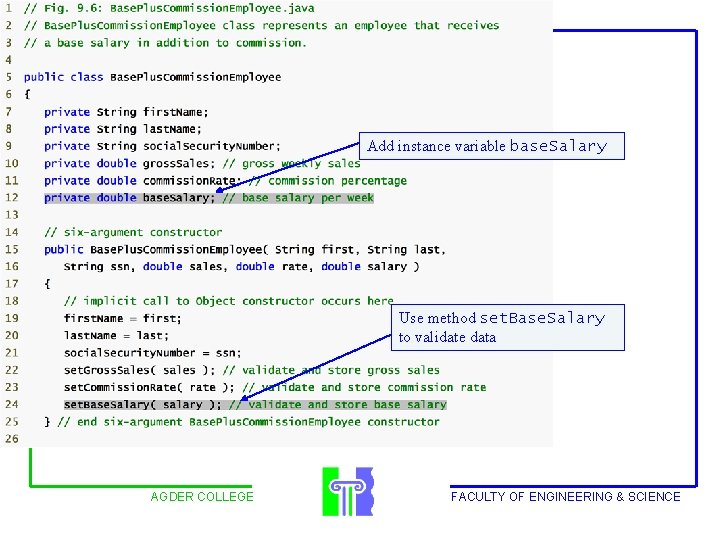 Outline Add instance variable base. Salary Use method set. Base. Salary to validate data
