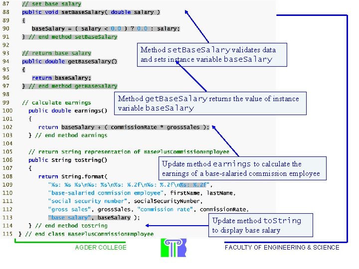 Outline Method set. Base. Salary validates data and sets instance variable base. Salary Method