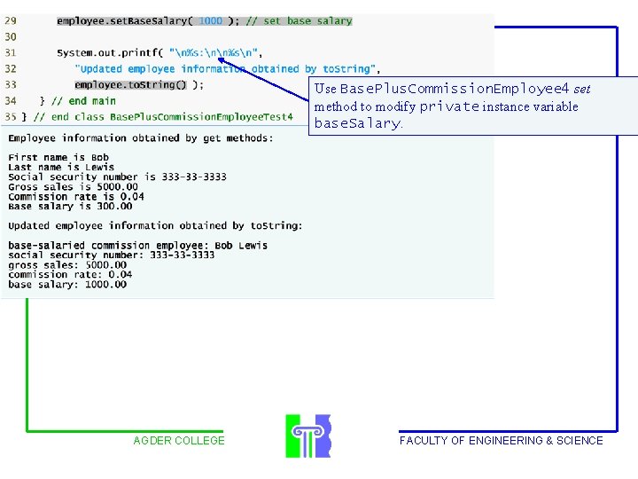Outline Use Base. Plus. Commission. Employee 4 set method to modify private instance variable