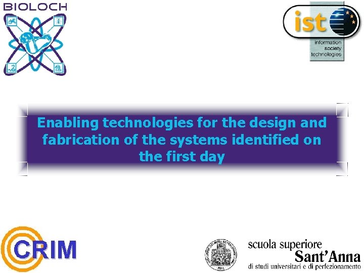 Enabling technologies for the design and fabrication of the systems identified on the first