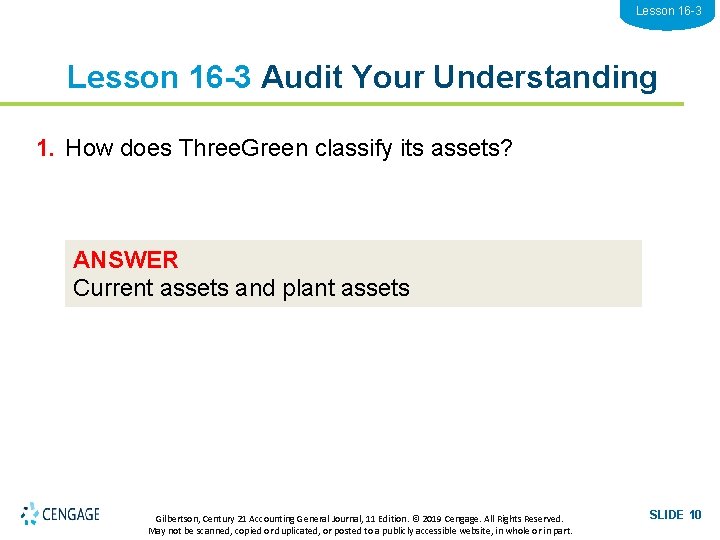 Lesson 16 -3 Audit Your Understanding 1. How does Three. Green classify its assets?