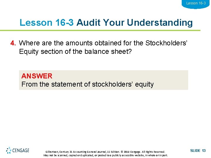 Lesson 16 -3 Audit Your Understanding 4. Where are the amounts obtained for the