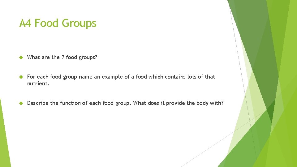 A 4 Food Groups What are the 7 food groups? For each food group
