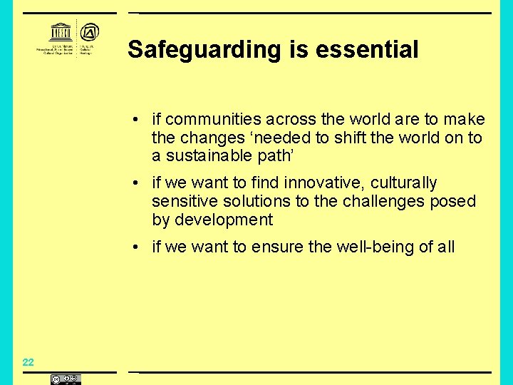 Safeguarding is essential • if communities across the world are to make the changes