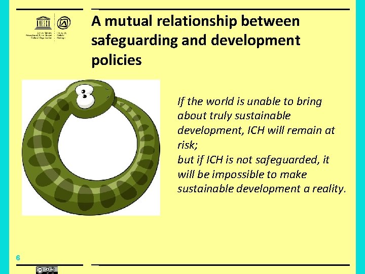 A mutual relationship between safeguarding and development policies If the world is unable to